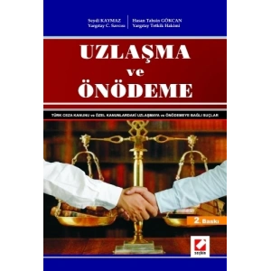 Uzlaşma ve Önödeme (Uzlaşmaya ve Önödemeye Bağlı Suçlar)
