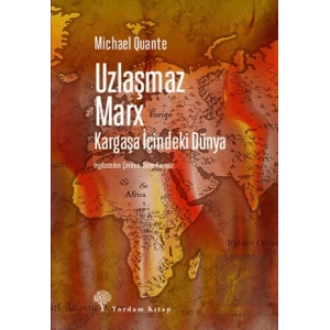 Uzlaşmaz Marx Kargaşa İçindeki Dünya