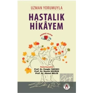 Uzman Yorumuyla Hastalık Hikayem - Geçmiş Olsun