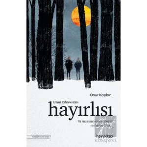 Uzun Lafın Kısası Hayırlısı