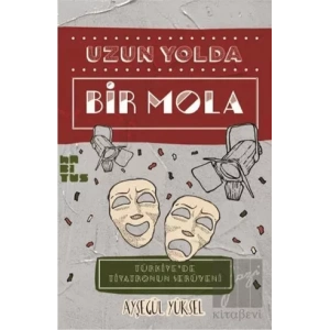 Uzun Yolda Bir Mola