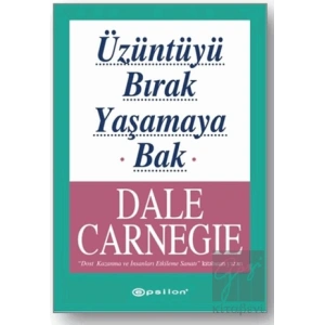 Üzüntüyü Bırak Yaşamaya Bak