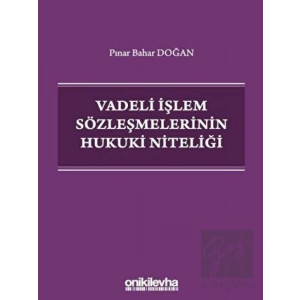Vadeli İşlem Sözleşmelerinin Hukuki Niteliği