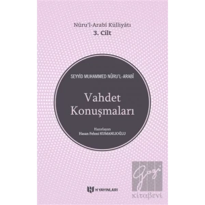 Vahdet Konuşmaları / Nuru’l-Arabi Külliyatı 3. Cilt