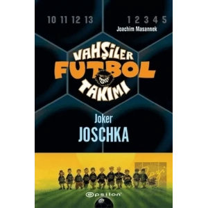 Vahşiler Futbol Takımı 9 - Joker Joschka (Ciltli)