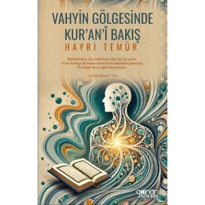 Vahyin Gölgesinde Kur’an’i Bakış