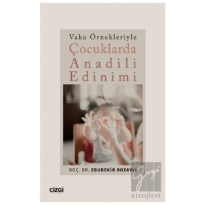 Vaka Örnekleriyle Çocuklarda Anadili Edinimi