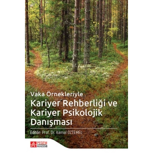 Vaka Örnekleriyle Kariyer Rehberliği ve Kariyer Psikolojik Danışması