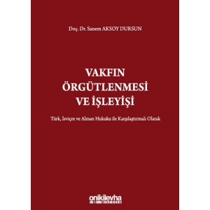 Vakfın Örgütlenmesi ve İşleyişi