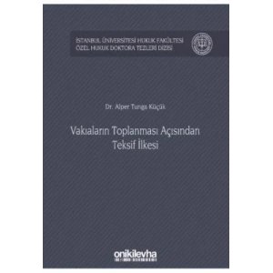 Vakıaların Toplanması Açısından Teksif İlkesi