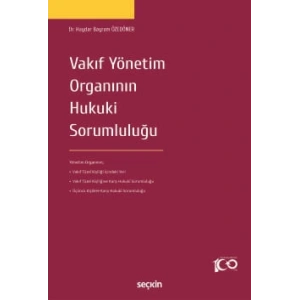 Vakıf Yönetim Organının Hukuki Sorumluluğu