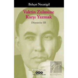 Vaktin Zulmüne Karşı Yazmak