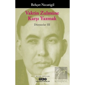 Vaktin Zulmüne Karşı Yazmak