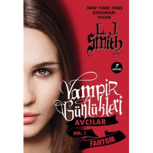 Vampir Günlükleri - Avcılar Vol.1 Fantom