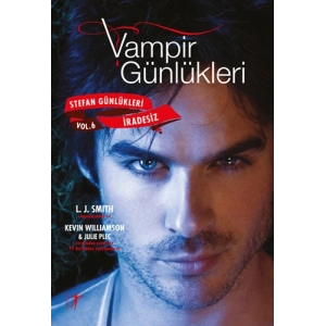 Vampir Günlükleri - Stefan Günlükleri Vol. 6 İradesiz
