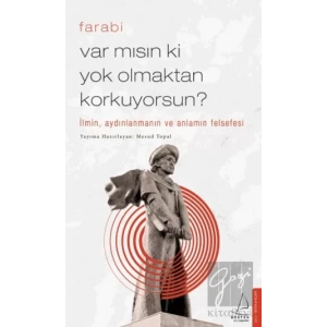 Var mısın ki Yok Olmaktan Korkuyorsun?