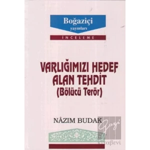 Varlığımızı Hedef Alan Tehdit (Bölücü Terör)