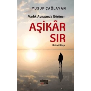 Varlık Aynasında Görünen Aşikar Sır