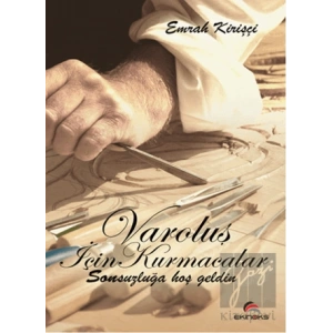 Varoluş İçin Kurmacalar