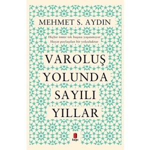 Varoluş Yolunda Sayılı Yıllar