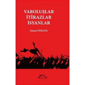 Varoluşlar - İtirazlar - İsyanlar