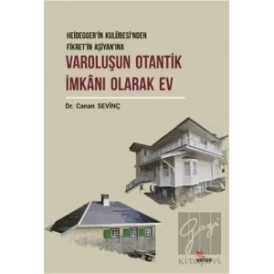 Varoluşun Otantik İmkanı Olarak Ev