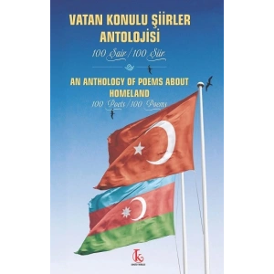 Vatan Konulu Şiirler Antolojisi 100 Şair / 100 Şiir