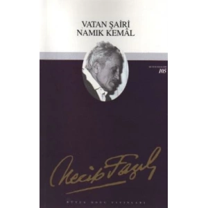 Vatan Şairi Namık Kemal : 86 - Necip Fazıl Bütün Eserleri