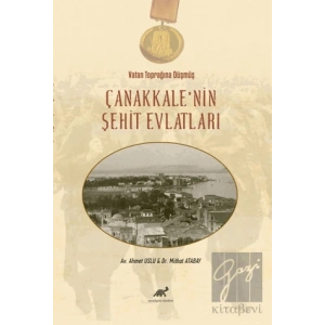 Vatan Toprağına Düşmüş Çanakkale’nin Şehit Evlatları