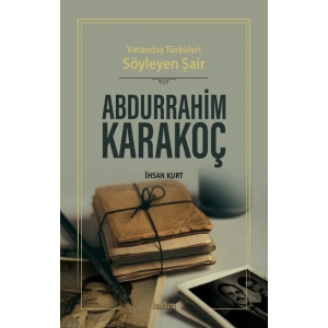 Vatandaş Türküleri Söyleyen Şair Abdurrahim Karakoç
