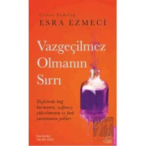 Vazgeçilmez Olmanın Sırrı
