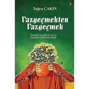 Vazgeçmekten Vazgeçmek