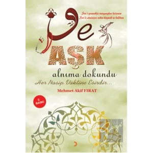 Ve Aşk Alnıma Dokundu