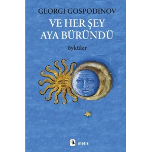 Ve Her Şey Aya Büründü