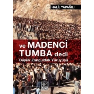 Ve Madenci Tumba Dedi
