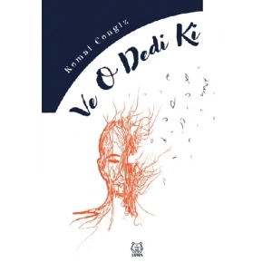 Ve O Dedi Ki