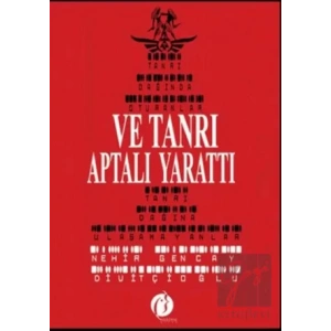 Ve Tanrı Aptalı Yarattı