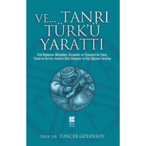 Ve Tanrı Türkü Yarattı