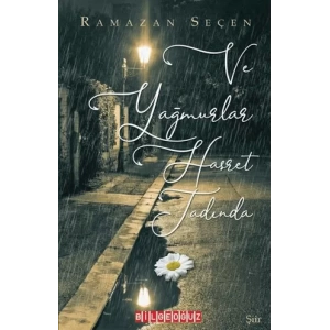 Ve Yağmurlar Hasret Tadında