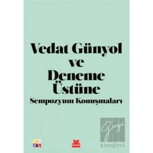 Vedat Günyol ve Deneme Üstüne Sempozyum Konuşmaları