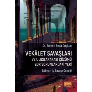 Vekalet Savaşları ve Uluslararası Çözümü Zor Sorunlardaki Yeri