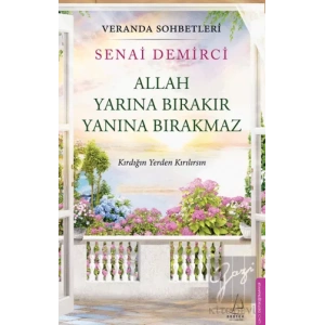 Veranda Sohbetleri - Allah Yarına Bırakır Yanına Bırakmaz