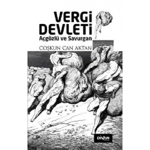 Vergi Devleti - Açgözlü ve Savurgan