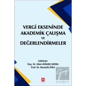 Vergi Ekseninde Akademik Çalışma ve Değerlendirmeler