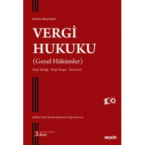 Vergi Hukuku (Genel Hükümler) Vergi Tekniği – Vergi Yargısı – Kamu İcra