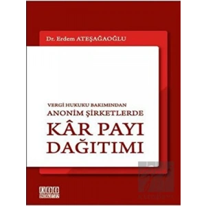 Vergi Hukuku Bakımından Anonim Şirketlerde Kar Payı Dağıtımı