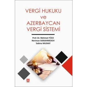 Vergi Hukuku ve Azerbaycan Vergi Sistemi Mehmet Yüce