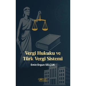 Vergi Hukuku ve Türk Vergi Sistemi