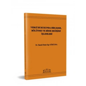 Vergi Hukukunda Birleşme, Bölünme ve Hisse Değişimi İşlemleri