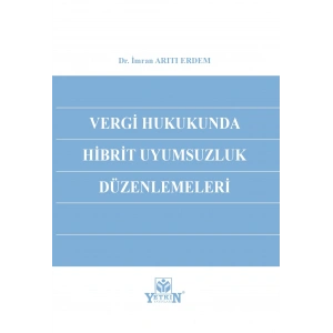 Vergi Hukukunda Hibrit Uyumsuzluk Düzenlemeleri